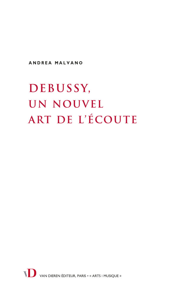 Debussy, un nouvel art de l’écoute